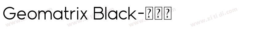 Geomatrix Black字体转换